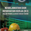 Keselamatan dan Kesehatan Kerja (K3) dalam Pembelajaran Vokasi Teknik