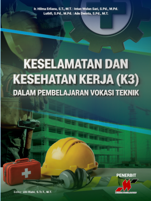 Keselamatan dan Kesehatan Kerja (K3) dalam Pembelajaran Vokasi Teknik