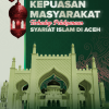 cover - Kepuasan Masyarakat Terhadap Pelaksanaan Syariat Islam di Aceh_1 Kepuasan Masyarakat Terhadap Pelaksanaan Syariat Islam di Aceh