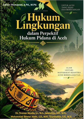 Cover Hukum Lingkungan Hukum Lingkungan Dalam Perspektif Hukum Pidana Di Aceh